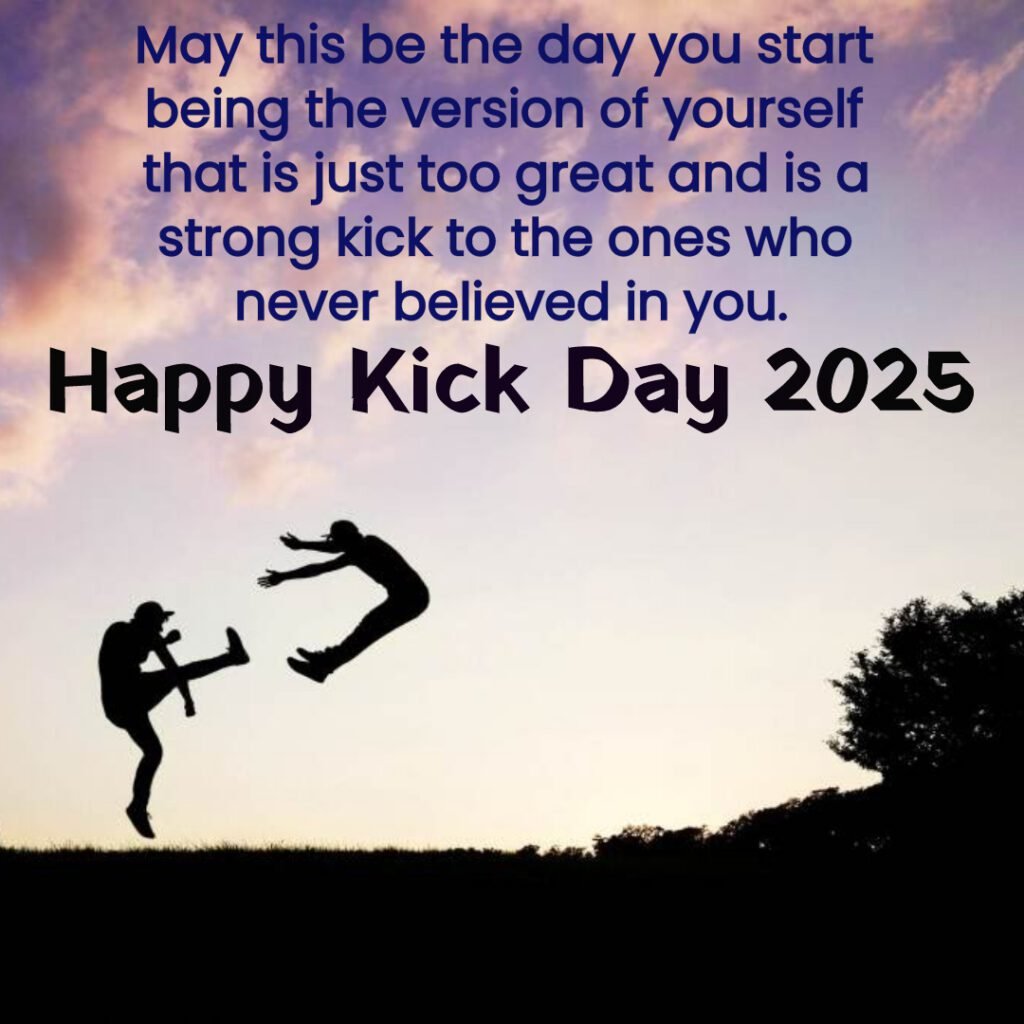 Kick Day 2025 Images and Quotes -02